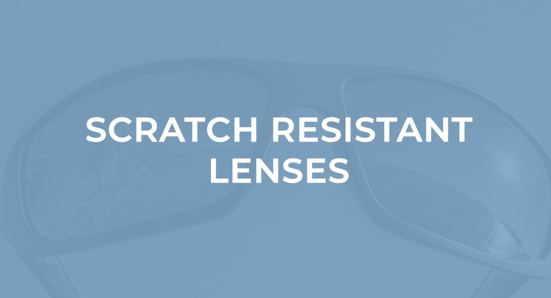 Scratch- Resistant Lenses